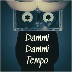 Dammi Dammi Tempo