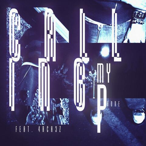 callingmyphone (feat. 4RCH3Z)