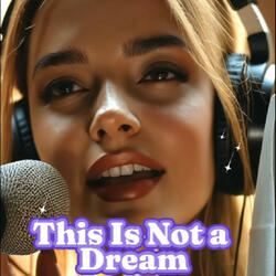 This Is Not a Dream