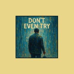 Don't even try