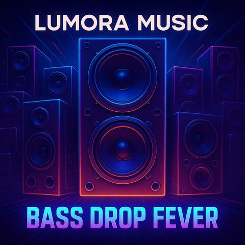 Bass Drop Fever