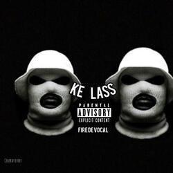 Ke Lass (feat. Fukza Bouy Rsa &Tiquer)