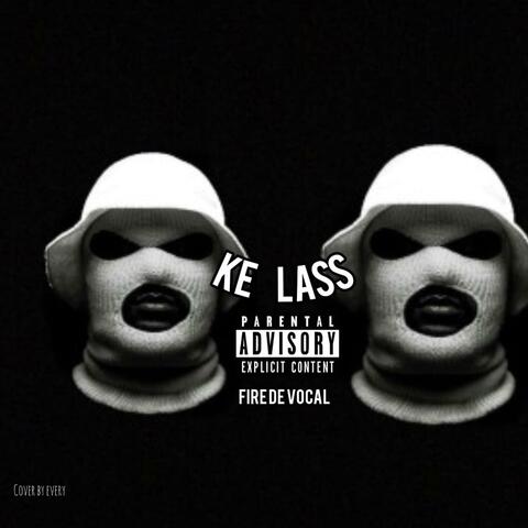 Ke Lass (feat. Fukza Bouy Rsa &Tiquer)