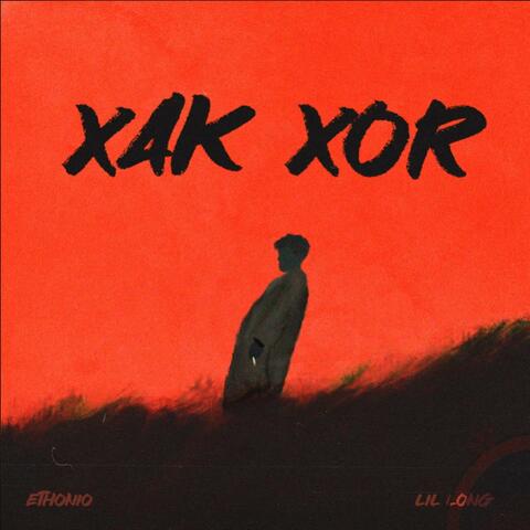 XAX XOR (feat. Lil Lõng & ÊThONiÔ)