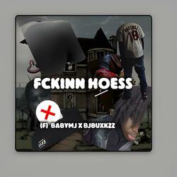 fckinnn hoess!!! (feat. BABYMJ)
