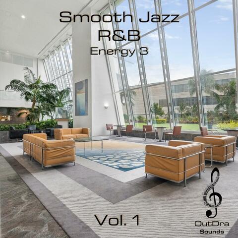 Smooth Jazz R&B Energy 3, Vol. 1