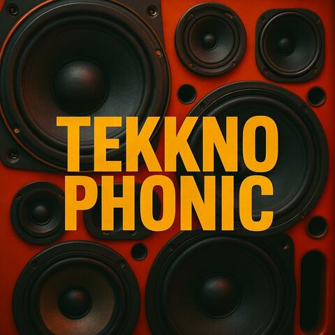 TEKKNOPHONIC