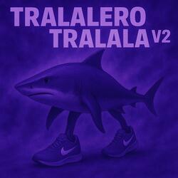 Tralalero Tralala Phonk V2