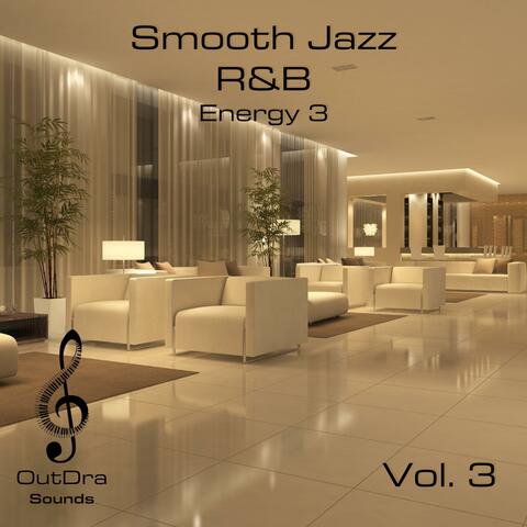 Smooth Jazz R&B Energy 3, Vol. 3