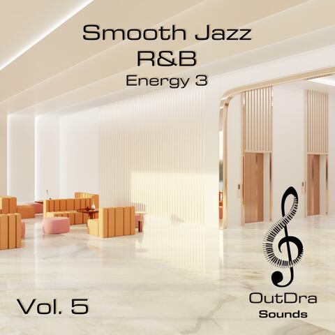 Smooth Jazz R&B Energy 3, Vol. 5