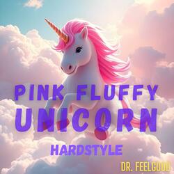 Pink Fluffy Unicorn (Hardstyle) (feat. Andrew Huang)