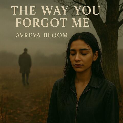 The Way You Forgot Me