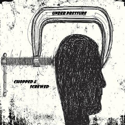 Under Pressure (Chopped & Screwed)
