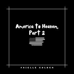 America to Heaven, Pt. 2