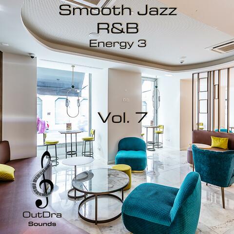 Smooth Jazz R&B Energy 3, Vol. 7