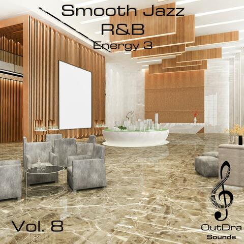 Smooth Jazz R&B Energy 3, Vol. 8