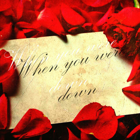 When you were down