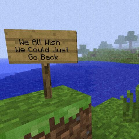 We All Just Want To Go Back