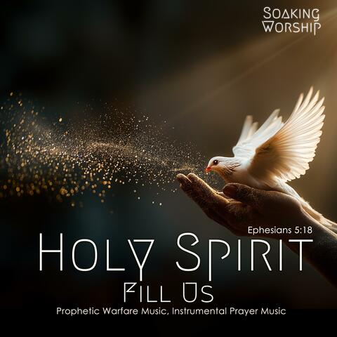 Holy Spirit fill us (Anointed prayer music, Healing prayer music)
