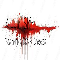 KiLLin' Shit (feat. Crooked i) (Remix)