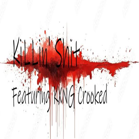 KiLLin' Shit (feat. Crooked i) [Remix]