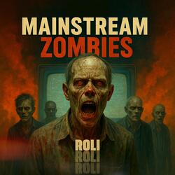 Mainstream Zombies