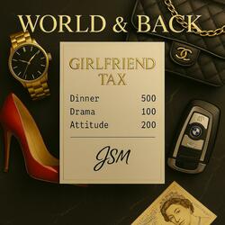 World & Back (Girlfriend Tax)