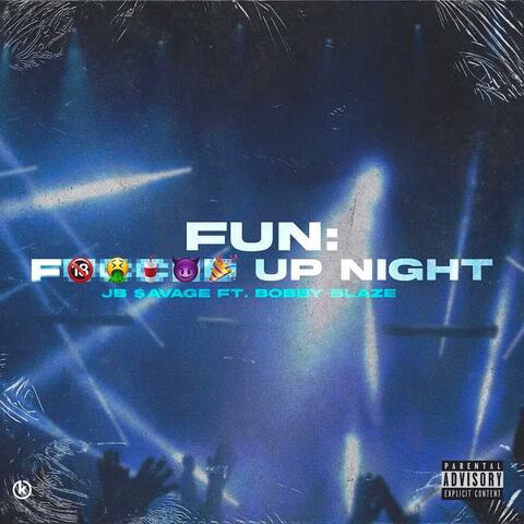 F.U.N. (Fucced Up Night) (feat. Bobby blaze)
