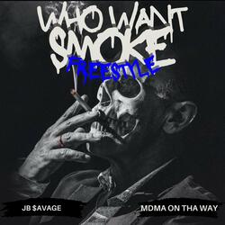 Who want smoke (freestyle)