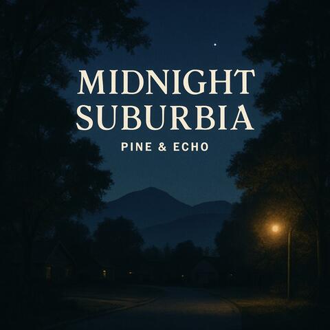 Midnight Suburbia