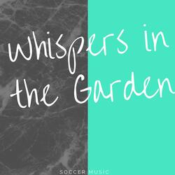 Whispers in the Garden