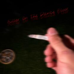 Killer On The Dance Floor