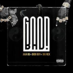 Good and Bad (feat. Bido & Big Rex)