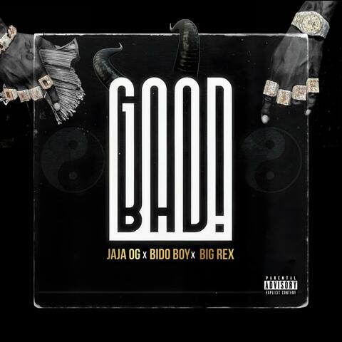 Good and Bad (feat. Bido & Big Rex)