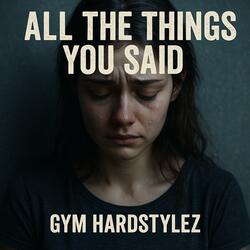 All The Things You Said (Hardstyle)
