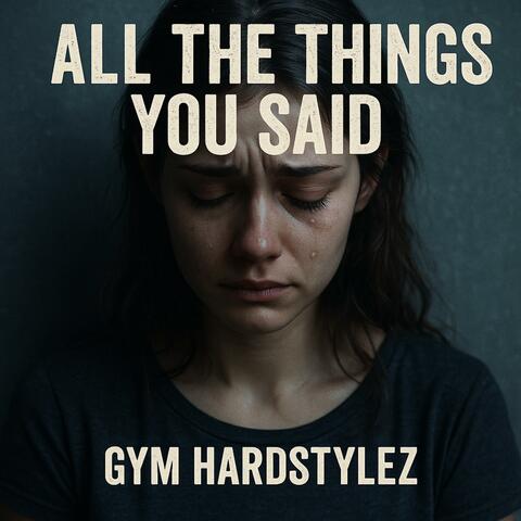 All The Things You Said (Hardstyle)