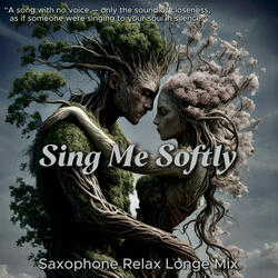 Sing Me Softly (Relax Saxophone Mix)