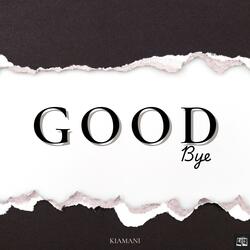 Good Bye