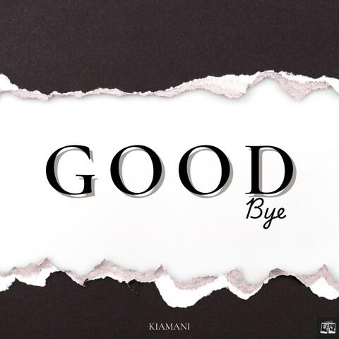 Good Bye