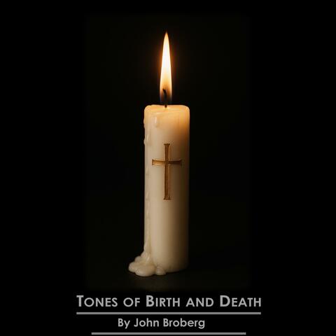 Tones of Birth and Dying