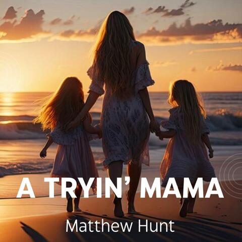 A Tryin' Mama