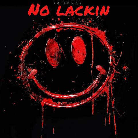 No Lackin