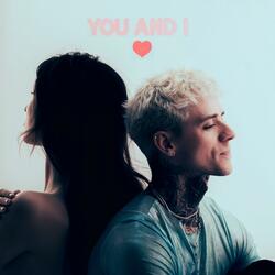 YOU AND I