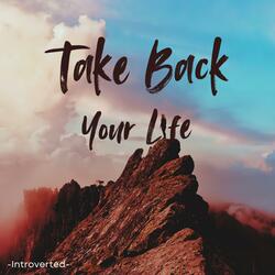 Take Back Your Life