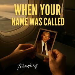 When You Name Was Called