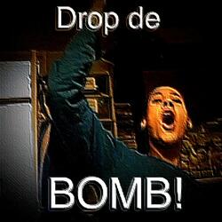 Drop De Bomb  (Mix)