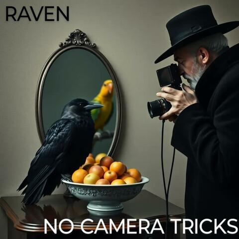 No Camera Tricks