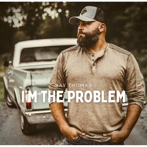 I'm The Problem