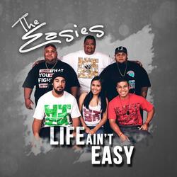 Life Ain't Easy