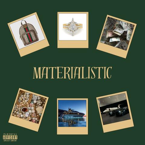 Materialistic